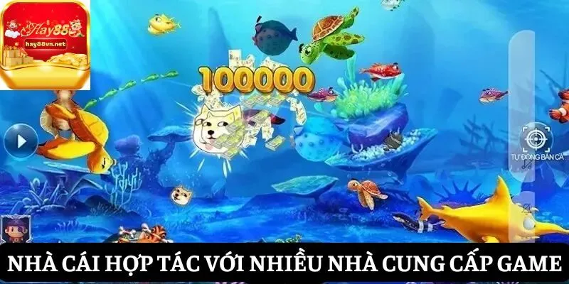 Nhà cái hợp tác với nhiều nhà cung cấp game lớn